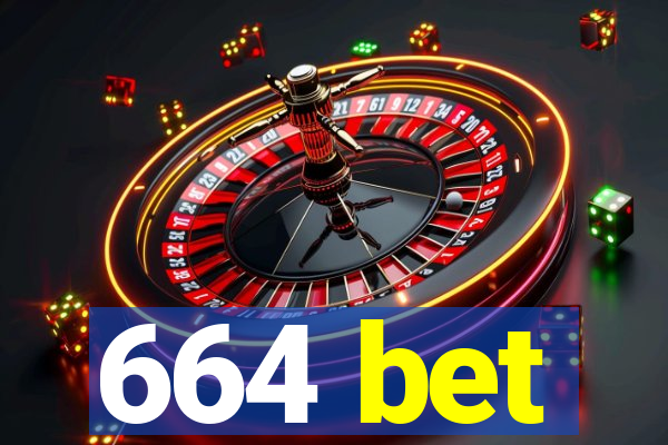 664 bet